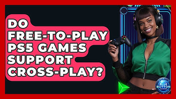 Do Free-to-play PS5 Games Support Cross-play? - Blue Button Gaming