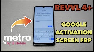 REVVL 4+ How to bypass google activation screen FRP for metro by t-mobile, t-mobile