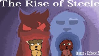 The Rise of Steele- Dogo and Friends Series S2 Ep.3
