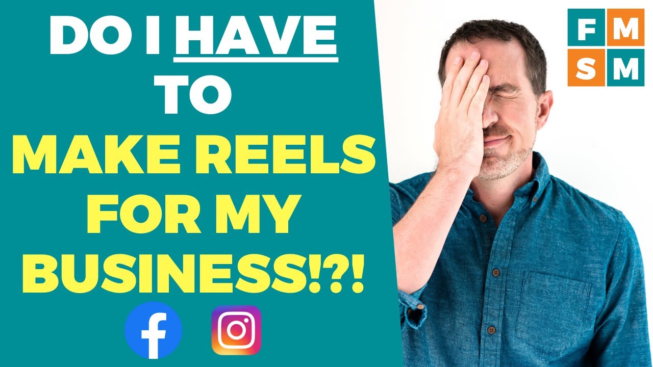 Do I Have To Make Reels For My Business? (Why Your Business Needs Short Form Video!)