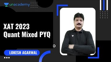 XAT 2023 Quant Mixed PYQ | Lokesh Agarwal
