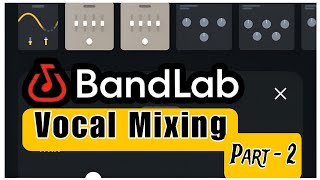 How To Mix Vocals In Bandlab || Vocal Mix Kese Kre #bandlab #vocalmixing #music