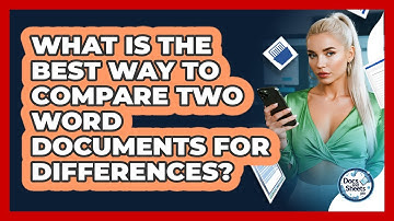 What Is The Best Way To Compare Two Word Documents For Differences? - Docs and Sheets Pro