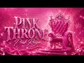 Pink Reign – Pink Throne (Official Audio)
