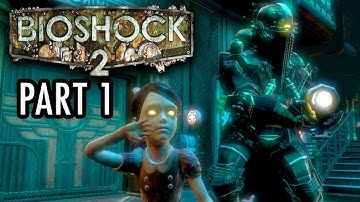 FULL GAME: Part 1- Bioshock 2 Walkthrough /Playthrough/ Gameplay