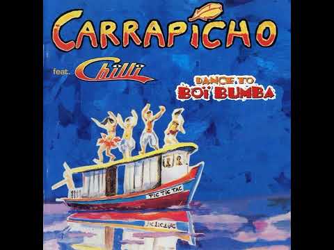 Chilli & Carrapicho - 1. Tic, Tic Tac (Carrapicho Version) | Dance To Bumba (1997)