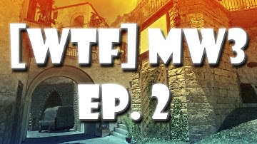 [WTF] MW3 | Ep. 2