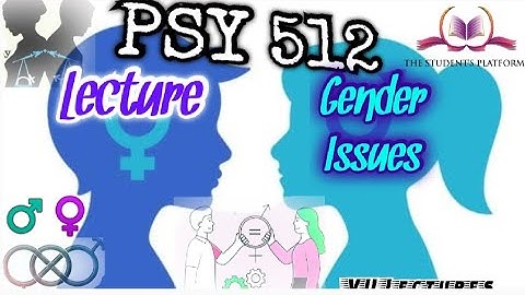 PSY512 || Lecture 2 || Gender Issues in Psychology || Short Lecture || VU Lectures