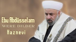 Ebu Abdüsselam - Were Dilber  Kürtçe HAZNEVİ Kaside Resimi