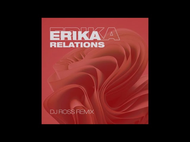 Watch Erika - Relations (DJ Ross Extended Remix) (Official Audio) on YouTube Watch Erika - Relations (DJ Ross Extended Remix) (Official Audio) on YouTube