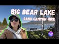 Big Bear Lake Short Hike Through Sand Canyon