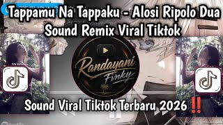 TAPPAMU NA TAPPAKU REMIX - DJ ALOSI RIPOLO DUA SOUND VIRAL TIKTOK 2026‼️