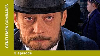 GENTLEMEN COMRADES. Episode 3. Russian Series. Crime film. English Subtitles
