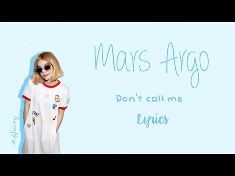 mars argo - don't call me (lyrics)