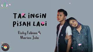 Marion Jola, Rizky Febian - Tak Ingin Pisah Lagi (Lyric Video)