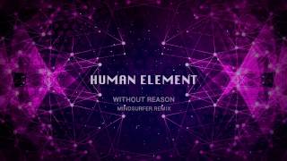 Human Element - Without Reason (Mindsurfer Remix)