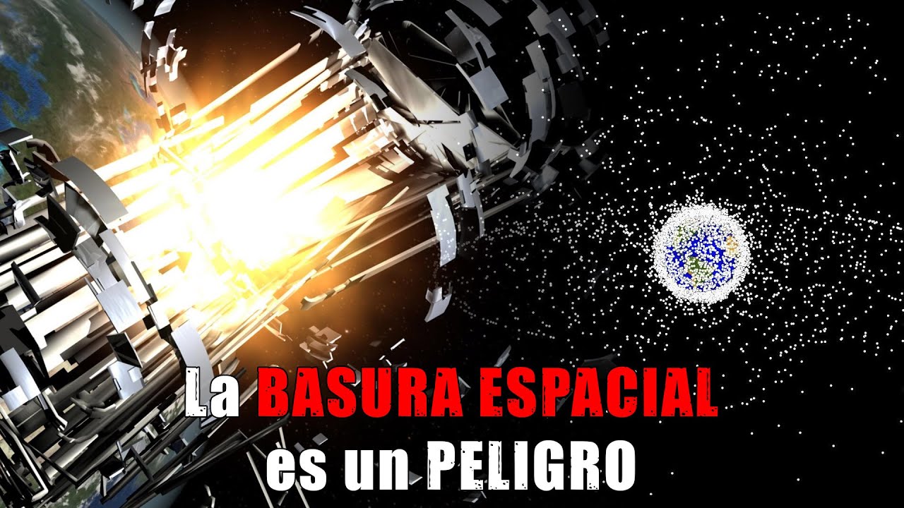 La basura espacial y el síndrome de Kessler - YouTube