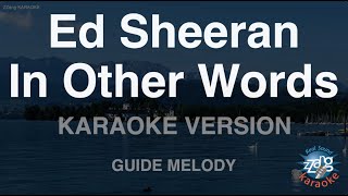 Ed Sheeran - In Other Words (Melody) (Karaoke Version)