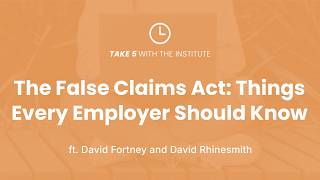 Take 5 | The False Claims Act: Things Every Employer Should Know