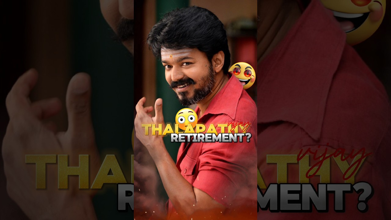 "Thalapathy Vijay Retirement? Vijay ka retirement cancel?" 😳🔥 