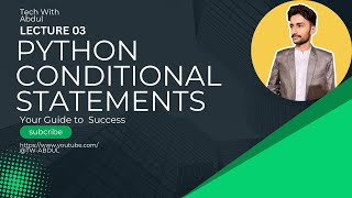 Python Tutorial for Beginners – Lecture 3: Conditional Statements (if, elif, else) with Examples.