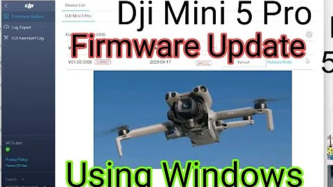 MINI 5 PRO - DJI ASSISTANT 2 - UPDATE FIRMWARE WINDOWS /MAC