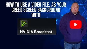 How to us a Video File, as your Green Screen Background with NVIDIA Broadcast