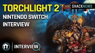 Torchlight 2 Exclusive Nintendo Switch Gameplay Interview
