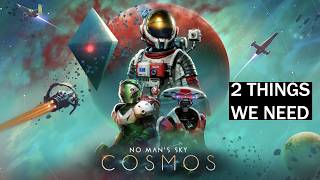 2 Things No Mans Sky Needs To Be The GOAT @Newftorious