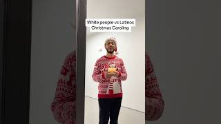 White people vs Latinos Christmas Caroling #shorts