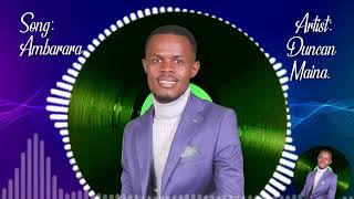 Ambarara By Duncan Maina