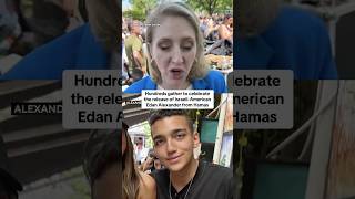 Hundreds gather to celebrate the release of Israeli-American Edan Alexander from Hamas