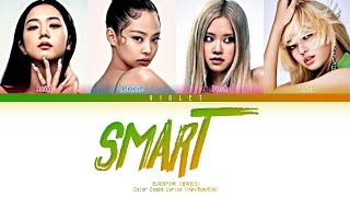 How Would BLACKPINK sing SMART by LE SSERAFIM Color Coded Lyrics (Han/Rom/Eng)
