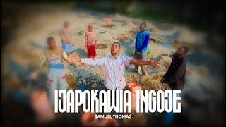 Download lagu Samuel Thomas - Ijapokawia Ingoje)