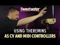 Using Theremins as CV and MIDI Controllers by Daniel Fisher