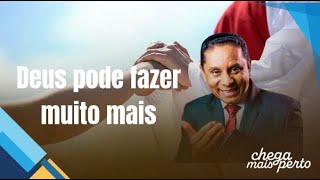 DEUS PODE FAZER MUITO MAIS!