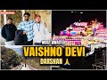 ⭐ Most Awaited Vlog 🙏 | Mata Vaishno Devi Darshan | Vlog 11