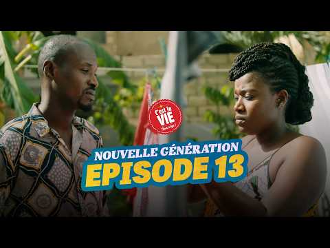 C’EST LA VIE – NOUVELLE GÉNÉRATION – ÉPISODE 13