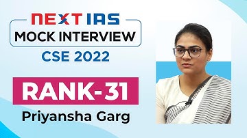 Priyansha Garg Rank 31 | UPSC Topper 2022 | CSE Mock Interview | NEXT IAS