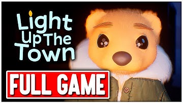 LIGHT UP THE TOWN Gameplay Walkthrough FULL GAME No Commentary  + ENDING