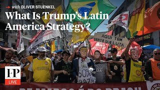 What Is Trump’s Latin America Strategy?