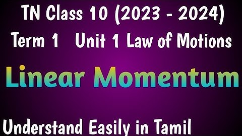 Linear Momentum| Class 10 Science Term 1 Unit 1 Law of Motions