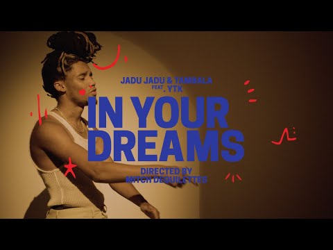 Jadu Jadu & TAMBALA - in your dreams (feat. YTK) (Music Video)