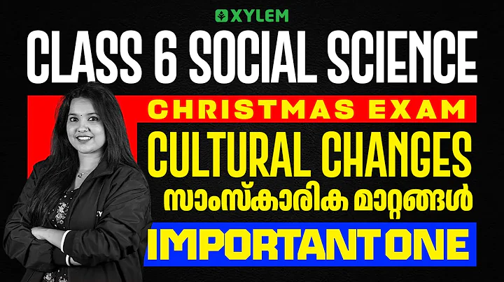 Class 6 Social Science Christmas Exam 2025 | Cultural Changes - Important One ! | Xylem Class 6