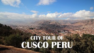 CITY TOUR OF CUSCO PERU | THE INCA TRAIL | EP 1