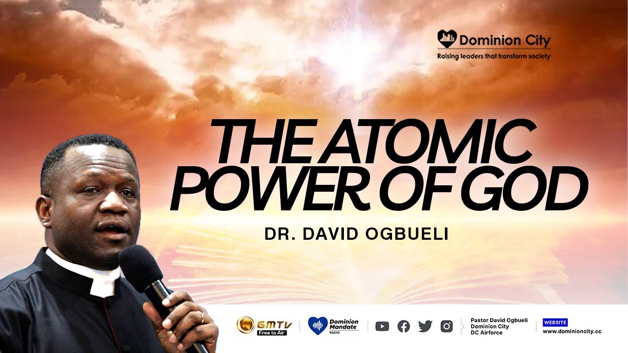 THE ATOMIC POWER OF GOD || DR DAVID OGBUELI - YouTube