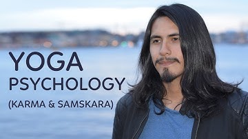 Yoga Psychology: Karma, Samskara, and Liberation