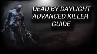 Dead by Daylight Killer Tutorial - Advanced Chase Strategies Profile