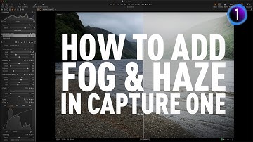 How To Add Haze and Fog in Capture One