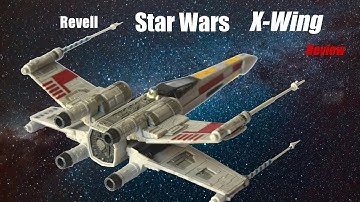 Revell Star Wars X-Wing Model Kit - Quick Review